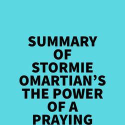 Summary of Stormie Omartian's The Power Of A Praying Wife