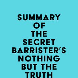 Summary of The Secret Barrister's Nothing But The Truth