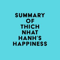 Summary of Thich Nhat Hanh's Happiness