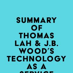 Summary of Thomas Lah & J.B. Wood's Technology-as-a-Service Playbook
