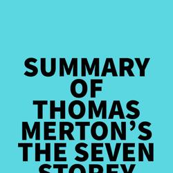 Summary of Thomas Merton's The Seven Storey Mountain