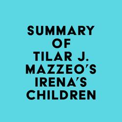 Summary of Tilar J. Mazzeo's Irena's Children
