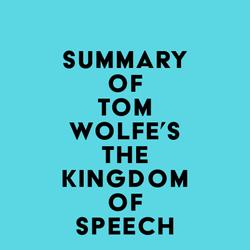 Summary of Tom Wolfe's The Kingdom of Speech