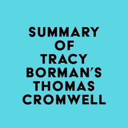 Summary of Tracy Borman's Thomas Cromwell