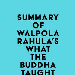Summary of Walpola Rahula's What the Buddha Taught