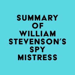 Summary of William Stevenson's Spymistress