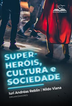 Super-heróis, cultura e sociedade