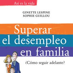 Superar el desempleo en familia