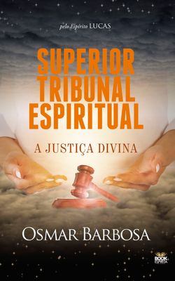 Superior Tribunal Espiritual - A Justiça Divina