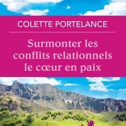 Surmonter les conflits relationnels le coeur en paix