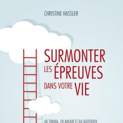 Surmonter les épreuves dans votre vie