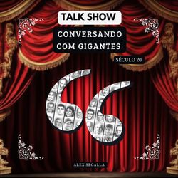 Talk Show - Conversando com Gigantes Vol. 1