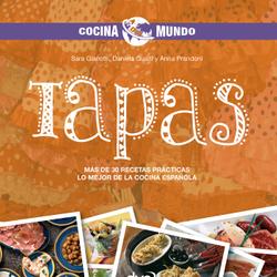 Tapas - Más de 30 recetas prácticas. Lo mejor de la cocina española