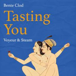 Tasting You: Voyeur & Steam