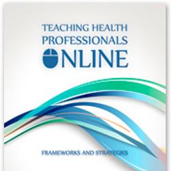 Teaching Health Professionals Online