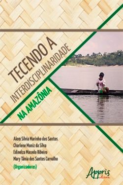Tecendo a Interdisciplinaridade na Amazônia