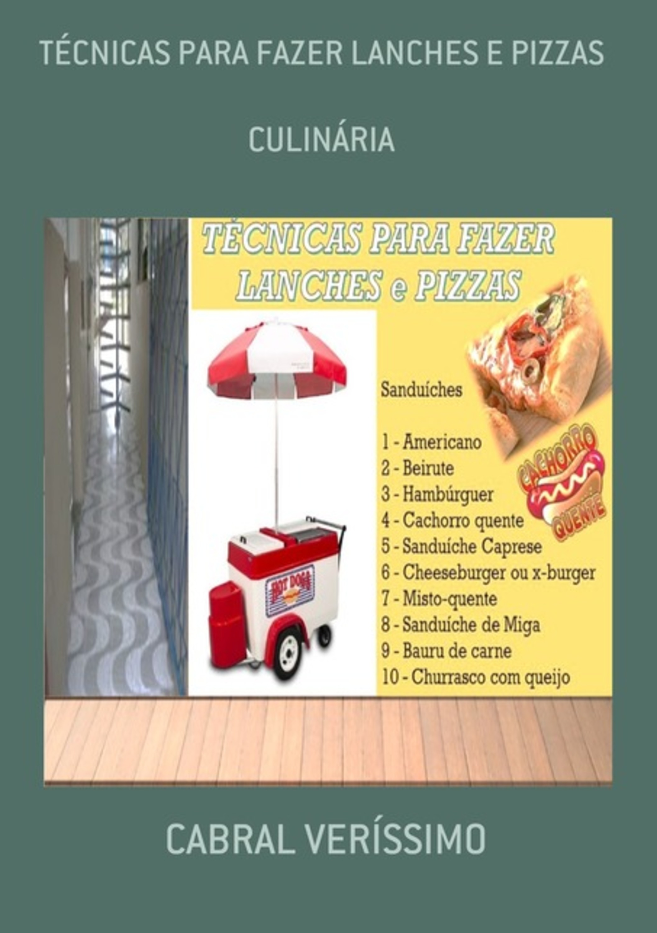 Técnicas Para Fazer Lanches E Pizzas