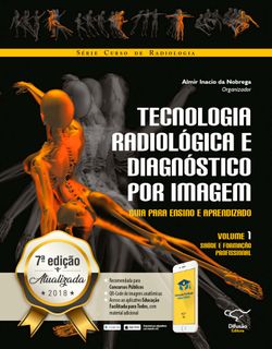 Tecnologia radiológica e diagnóstico por imagem vol. 1