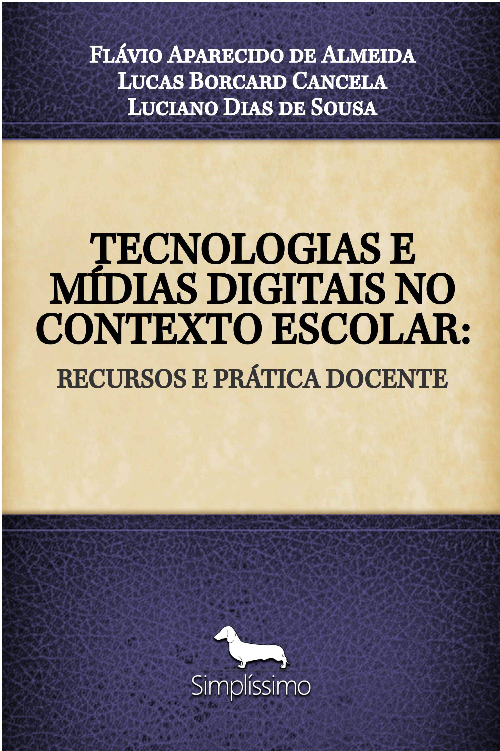 TECNOLOGIAS E MÍDIAS DIGITAIS NO CONTEXTO ESCOLAR: