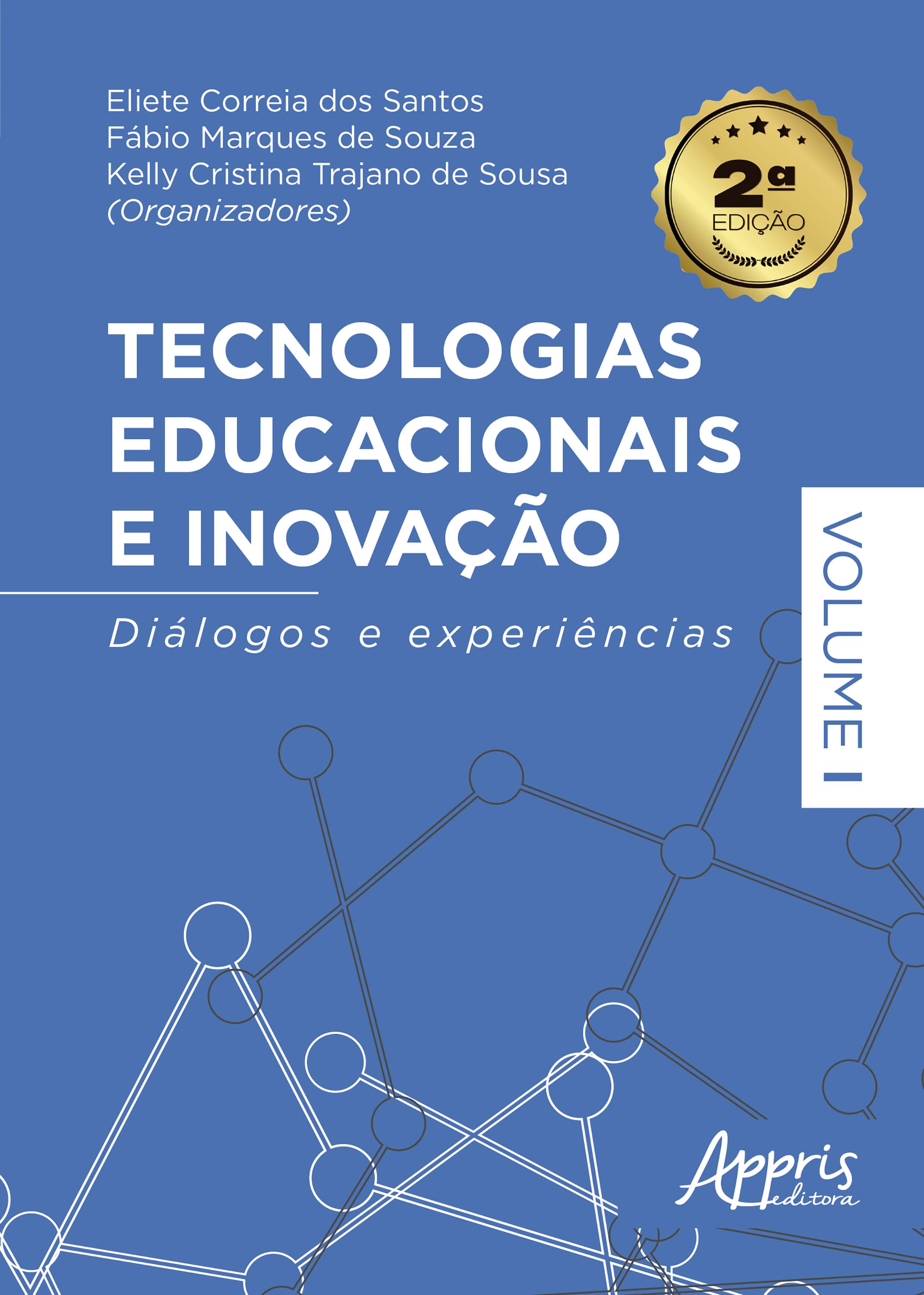 Tecnologias Educacionais e Inovação: Diálogos e Experiências – Volume 1