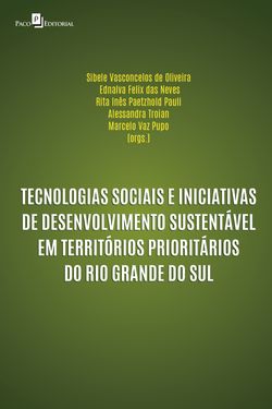 Tecnologias sociais e iniciativas de desenvolvimento sustentável em territórios prioritários do Rio Grande do Sul