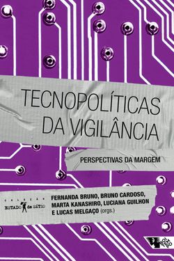 Tecnopolíticas da vigilância