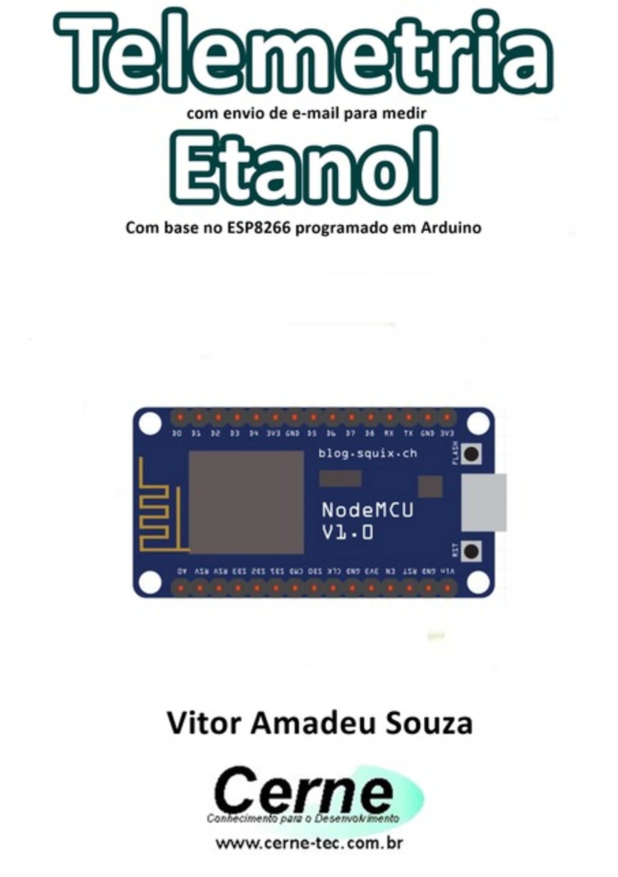 Telemetria Com Envio De E-mail Para Medir Etanol Com Base No Esp8266 Programado Em Arduino