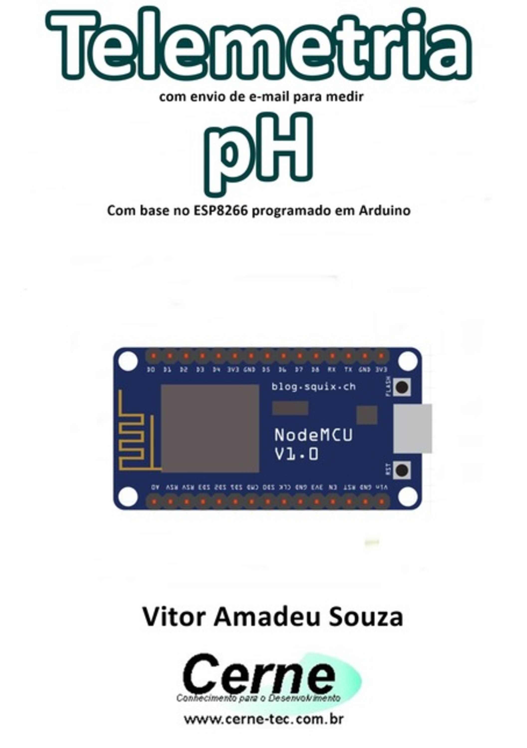 Telemetria Com Envio De E-mail Para Medir Ph Com Base No Esp8266 Programado Em Arduino