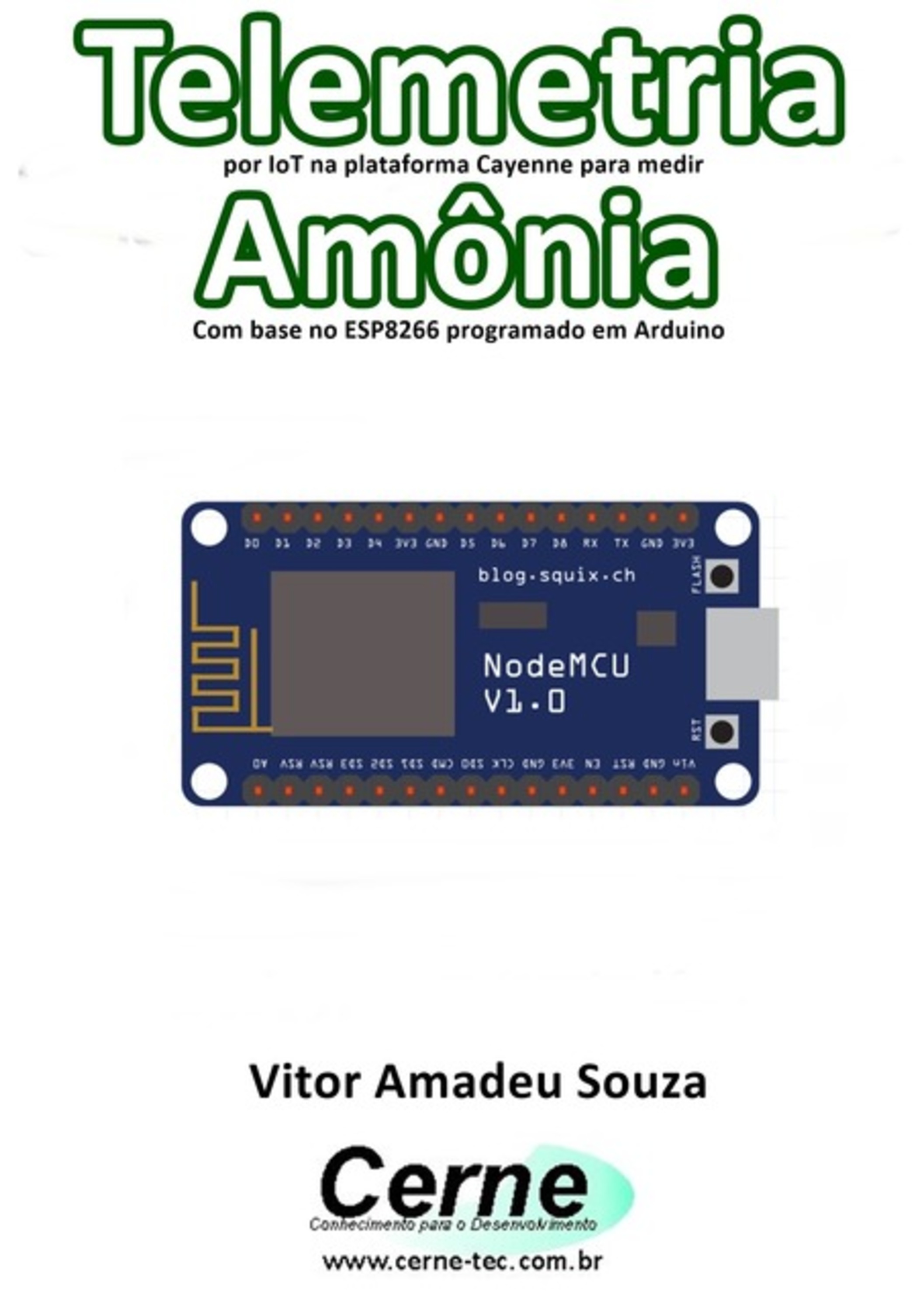 Telemetria Por Iot Na Plataforma Cayenne Para Medir Amônia Com Base No Esp8266 Programado Em Arduino