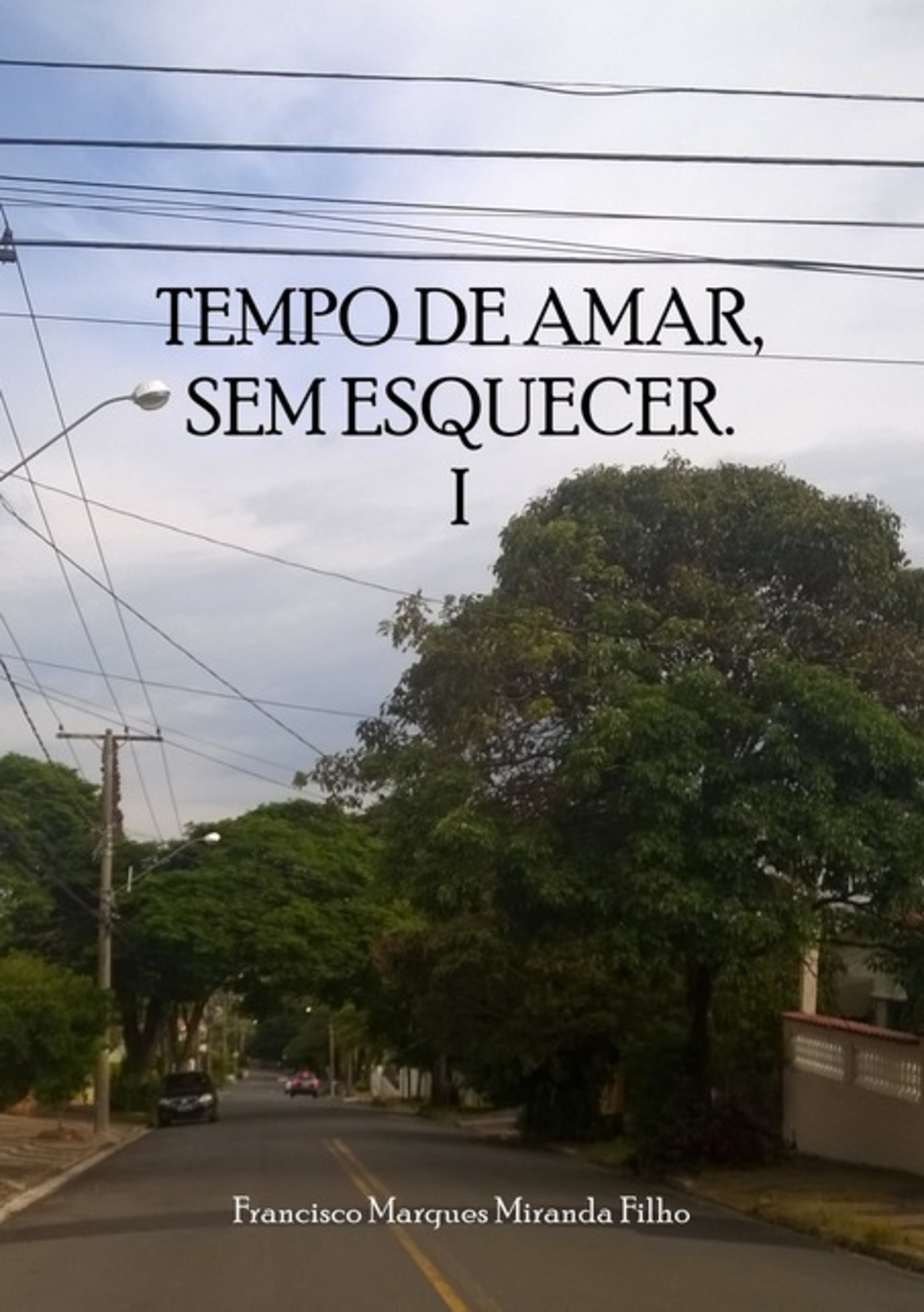 Tempo De Amar, Sem Esquecer I