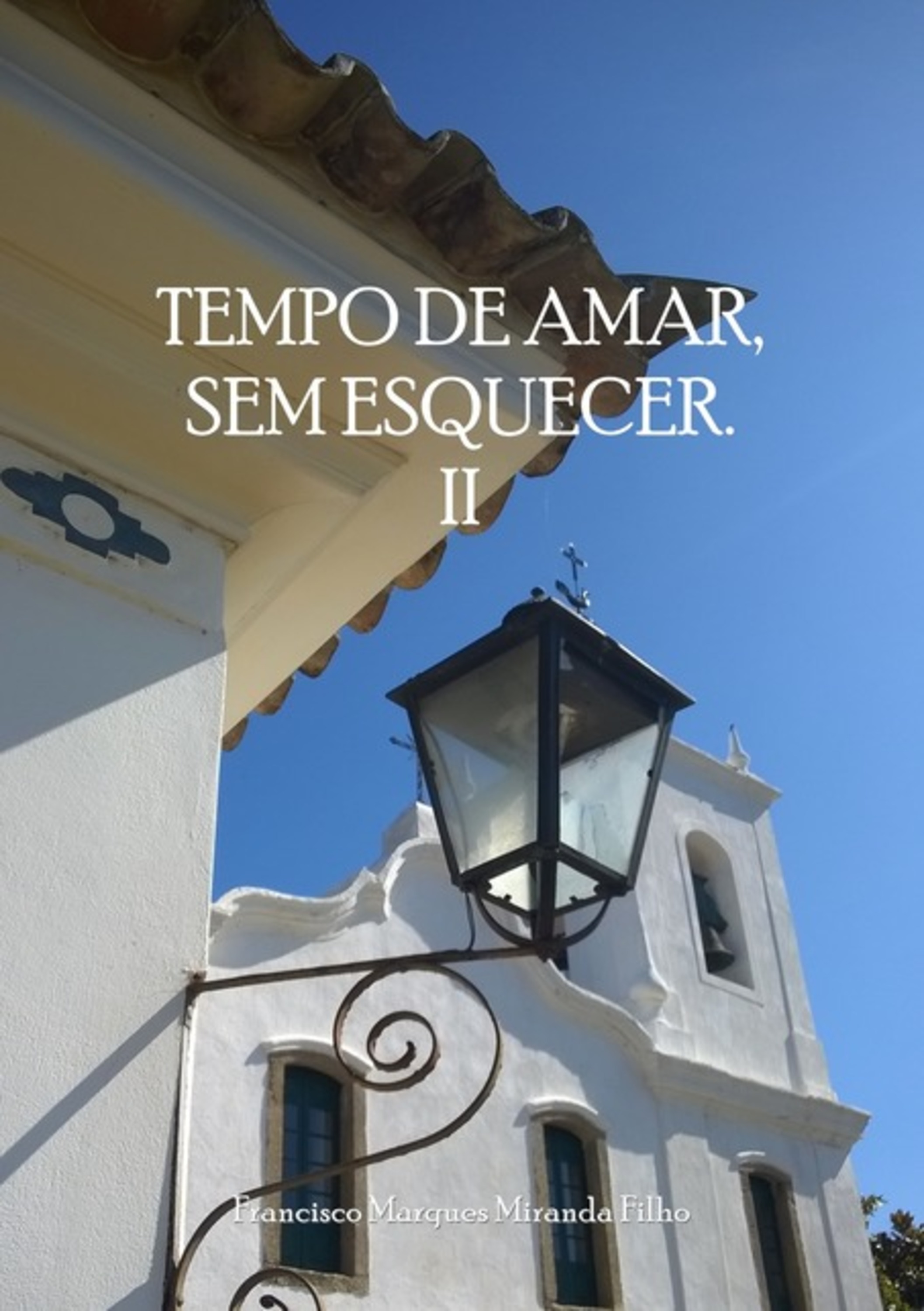 Tempo De Amar, Sem Esquecer. Ii