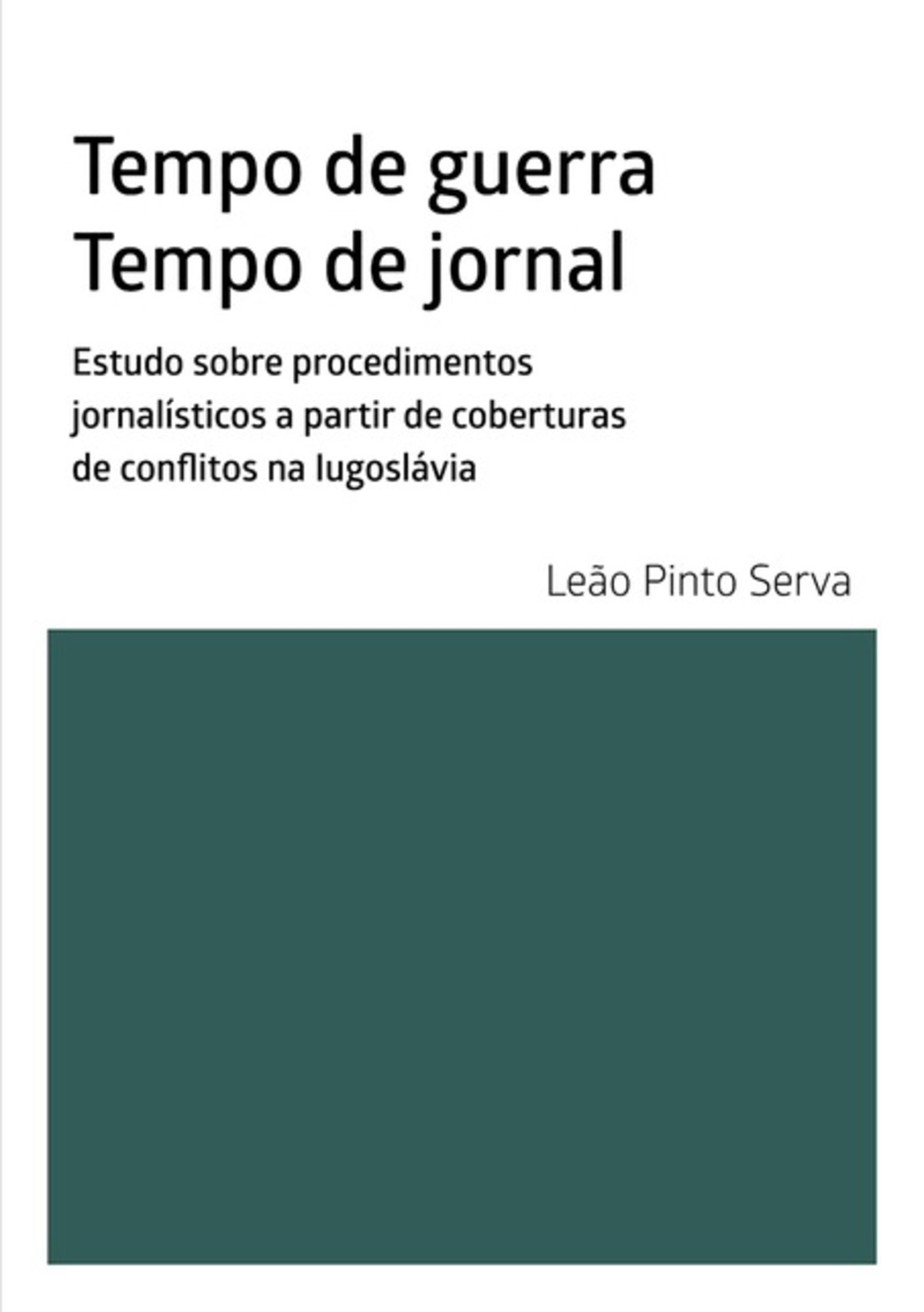 Tempo De Guerra. Tempo De Jornal