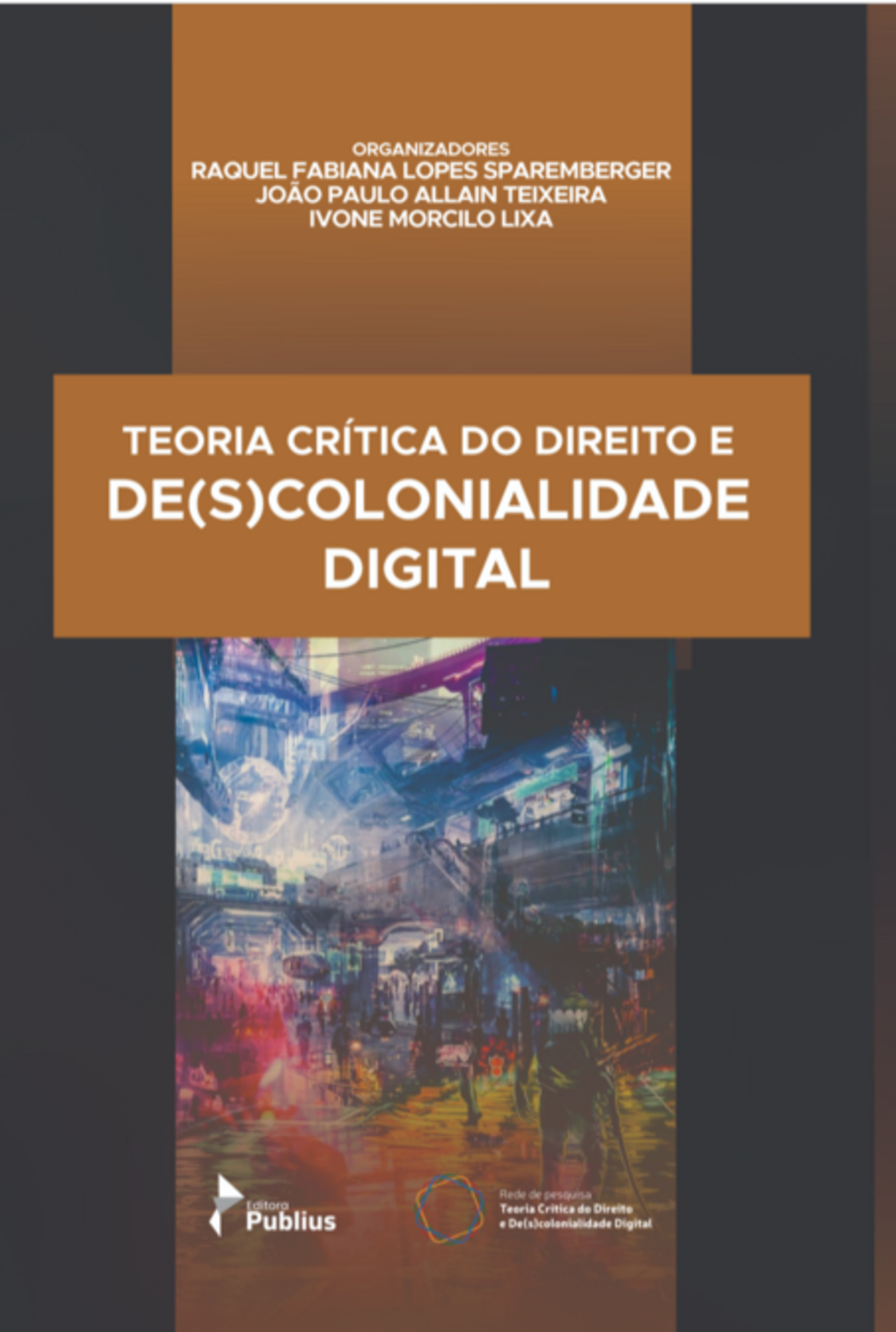 Teoria Crítica Do Direito E De(s)colonialidade Digital