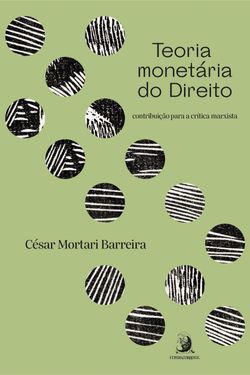 Teoria monetária do Direito: contribuição para a crítica marxista