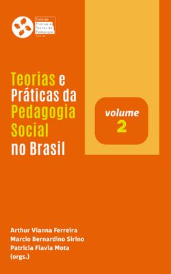 Teorias e Práticas da Pedagogia Social no Brasil (v. 2)