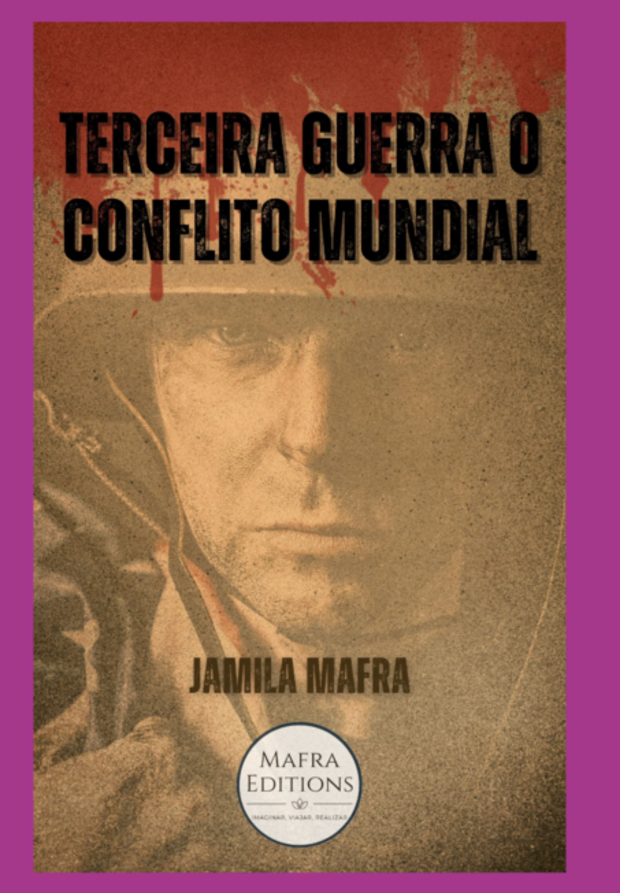 Terceira Guerra. O Conflito Mundial