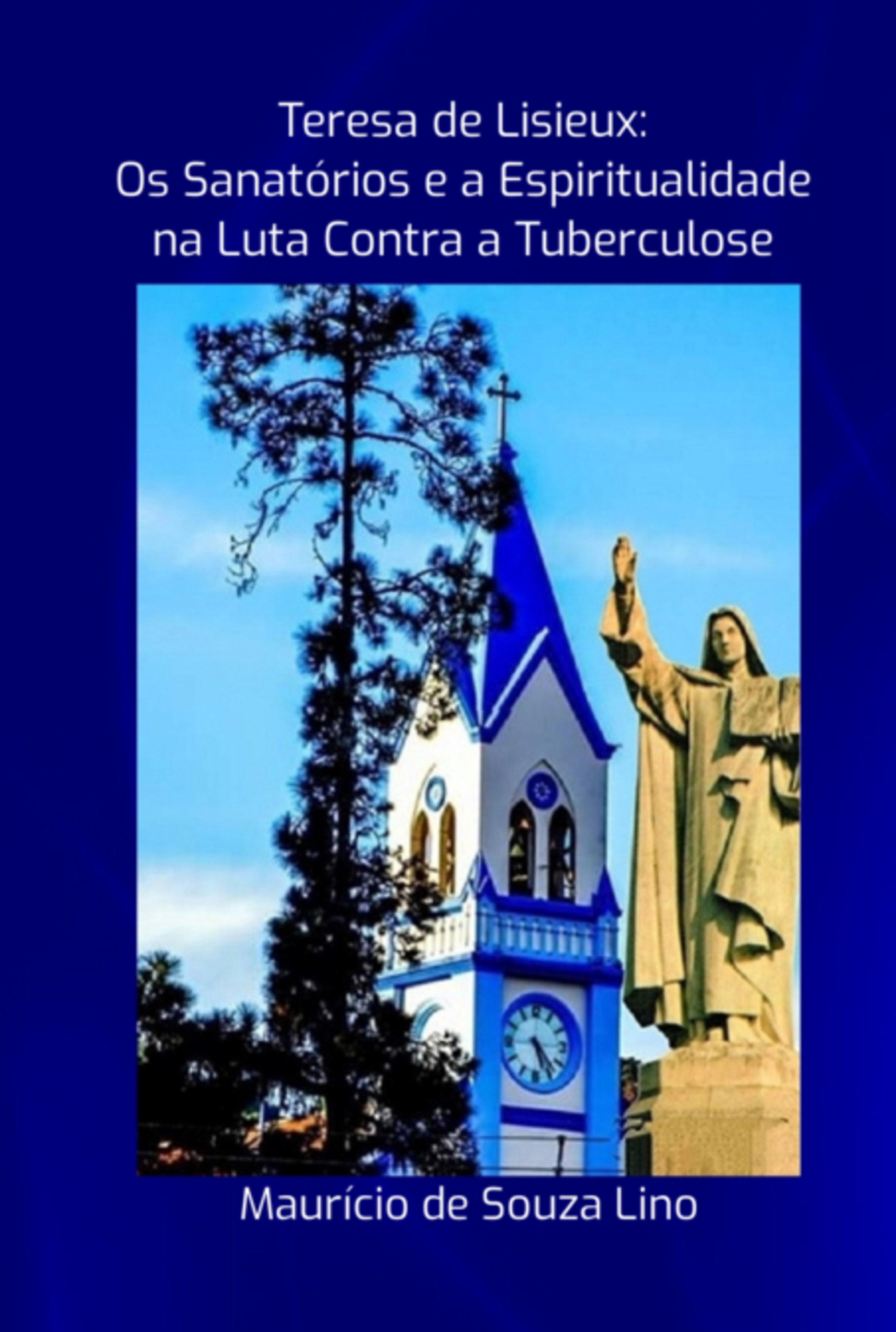 Teresa De Lisieux: Os Sanatórios E A Espiritualidade Na Luta Contra A Tuberculose 