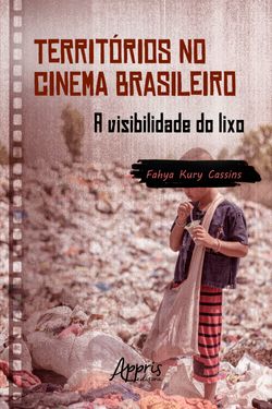 Territórios no Cinema Brasileiro: A Visibilidade do Lixo