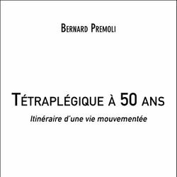 Tétraplégique à 50 ans