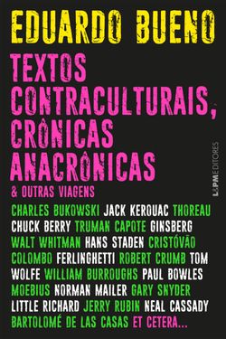 Textos contraculturais, crônicas anacrônicas & outras viagens