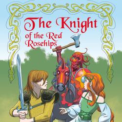 The Adventures of the Elves 1: The Knight of the Red Rosehips