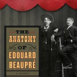 The Anatomy of Edouard Beaupré