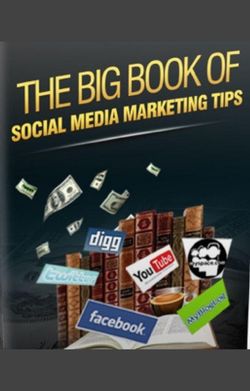 The Big Book Of Social Media Marketing Tips