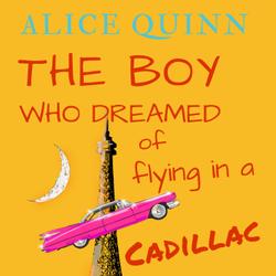 THE BOY WHO DREAMED OF FLYING IN A CADILLAC