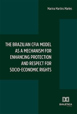 The brazilian CFIA model as a mechanism for enhancing protection and respect for socio-economic rights