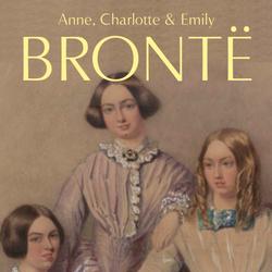 The Brontë Sisters: The Complete Novels