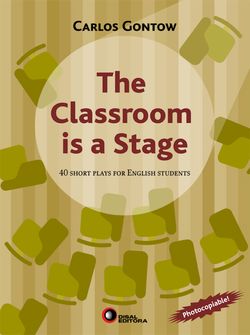 The classroom is a stage