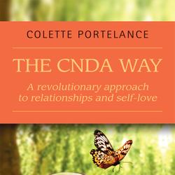 The CNDA way : A revolutionary approach to relationships and self-love