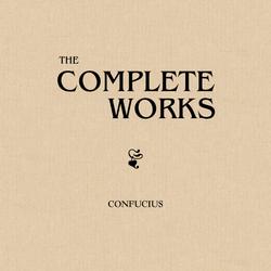 The Complete Confucius