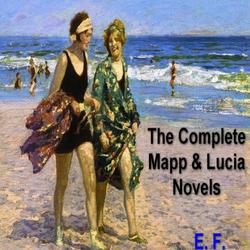 The Complete Mapp and Lucia Novels